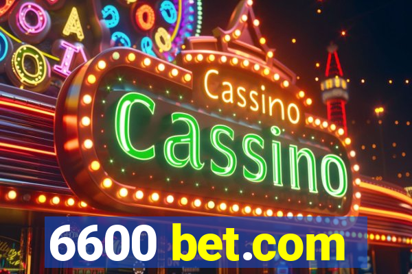 6600 bet.com